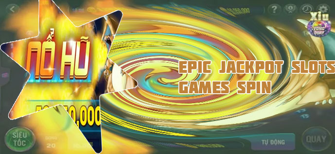Epic slots jackpot