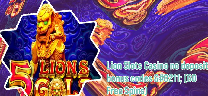 Lion slots bonus codes