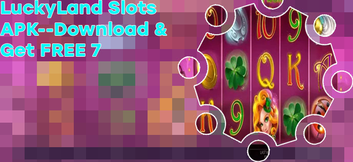 Luckyland slots apk